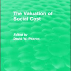 The Valuation of Social Cost (Routledge Revivals) The Valuation of Social Cost (Routledge Revivals)
