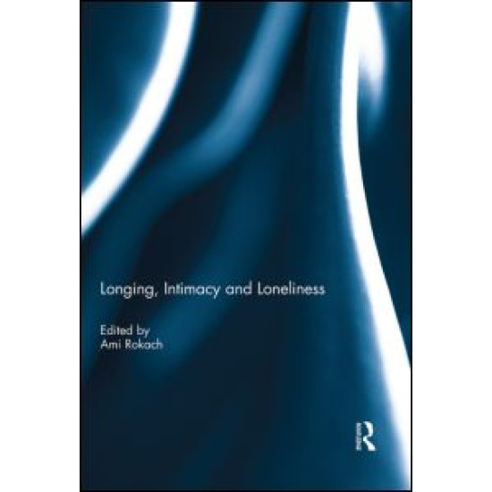 Longing, Intimacy and Loneliness Longing, Intimacy and Loneliness