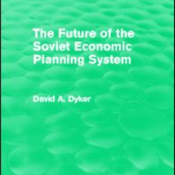 The Future of the Soviet Economic Planning System (Routledge Revivals) The Future of the Soviet Economic Planning System (Routledge Revivals)