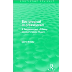 Sociological Impressionism (Routledge Revivals) Sociological Impressionism (Routledge Revivals)