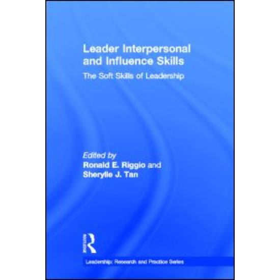 Leader Interpersonal and Influence Skills Leader Interpersonal and Influence Skills