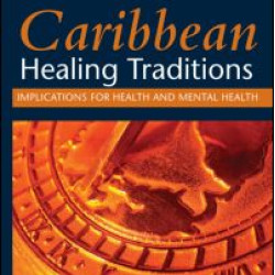 Caribbean Healing Traditions Caribbean Healing Traditions