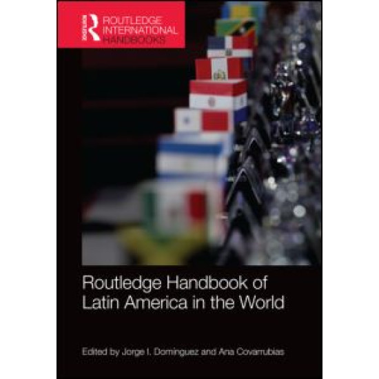 Routledge Handbook of Latin America in the World Routledge Handbook of Latin America in the World