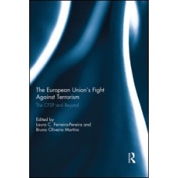 The European Union’s Fight Against Terrorism The European Union’s Fight Against Terrorism