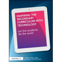 Inspiring the Secondary Curriculum with Technology Inspiring the Secondary Curriculum with Technology