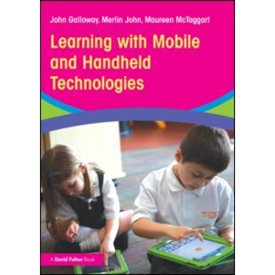 Learning with Mobile and Handheld Technologies Learning with Mobile and Handheld Technologies