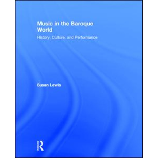Music in the Baroque World Music in the Baroque World