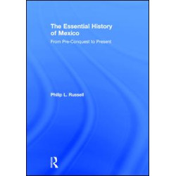 The Essential History of Mexico