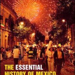 The Essential History of Mexico