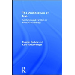 The Architecture of Use The Architecture of Use