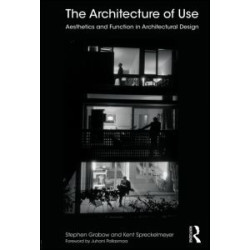 The Architecture of Use The Architecture of Use