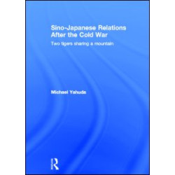 Sino-Japanese Relations After the Cold War Sino-Japanese Relations After the Cold War