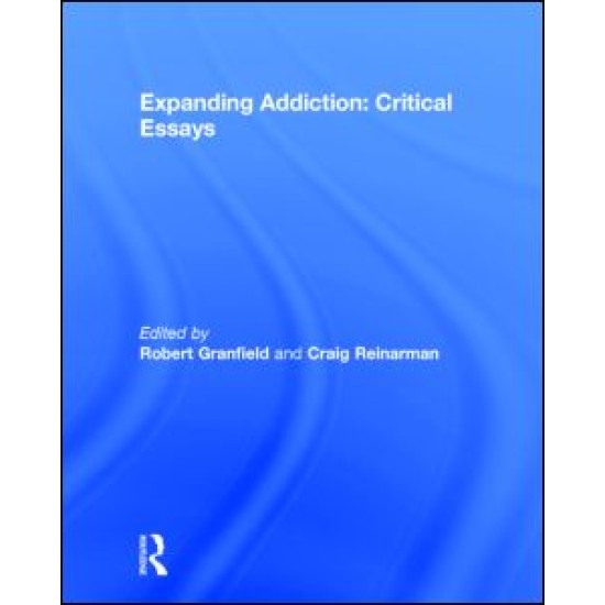 Expanding Addiction: Critical Essays