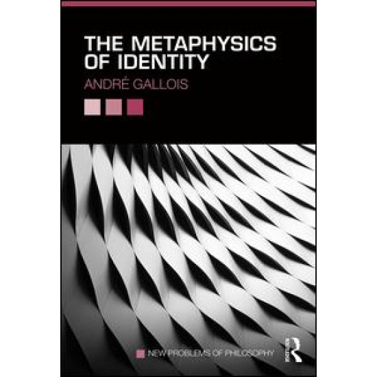 The Metaphysics of Identity The Metaphysics of Identity