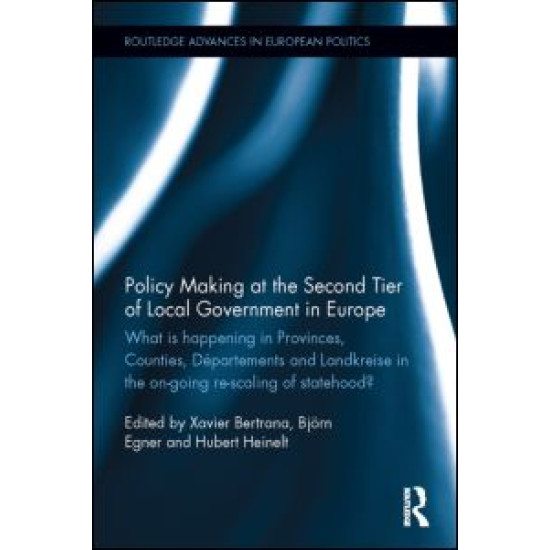 Policy Making at the Second Tier of Local Government in Europe Policy Making at the Second Tier of Local Government in Europe