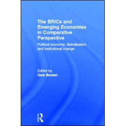 The BRICs and Emerging Economies in Comparative Perspective The BRICs and Emerging Economies in Comparative Perspective