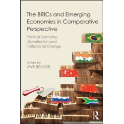 The BRICs and Emerging Economies in Comparative Perspective The BRICs and Emerging Economies in Comparative Perspective