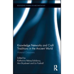 Knowledge Networks and Craft Traditions in the Ancient World