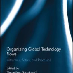 Organizing Global Technology Flows Organizing Global Technology Flows