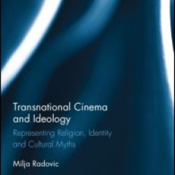 Transnational Cinema and Ideology Transnational Cinema and Ideology