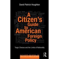 A Citizen's Guide to American Foreign Policy