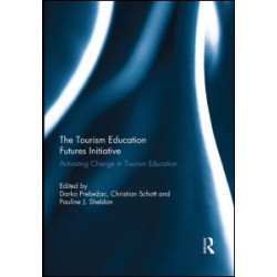 The Tourism Education Futures Initiative The Tourism Education Futures Initiative