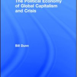 The Political Economy of Global Capitalism and Crisis The Political Economy of Global Capitalism and Crisis