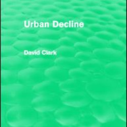 Urban Decline (Routledge Revivals)