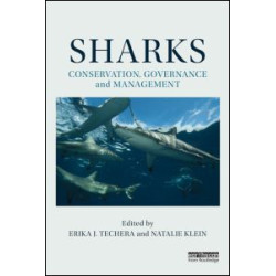 Sharks: Conservation, Governance and Management Sharks: Conservation, Governance and Management