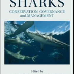 Sharks: Conservation, Governance and Management Sharks: Conservation, Governance and Management