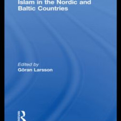Islam in the Nordic and Baltic Countries Islam in the Nordic and Baltic Countries