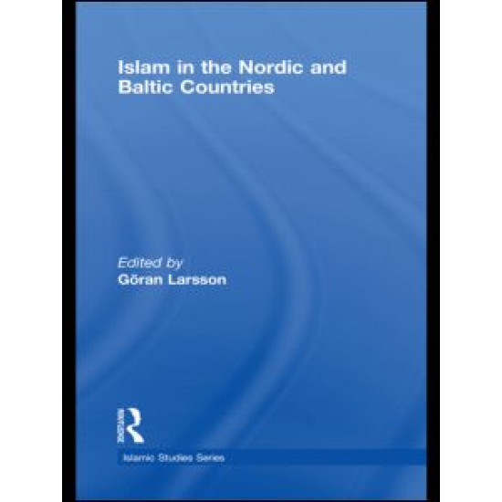 Islam in the Nordic and Baltic Countries Islam in the Nordic and Baltic Countries