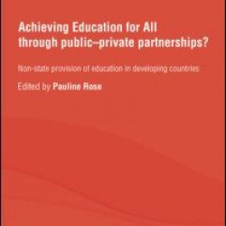 Achieving Education for All through Public–Private Partnerships? Achieving Education for All through Public–Private Partnerships?