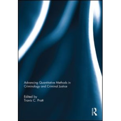 Advancing Quantitative Methods in Criminology and Criminal Justice Advancing Quantitative Methods in Criminology and Criminal Justice