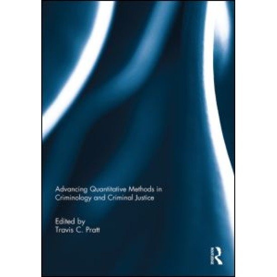 Advancing Quantitative Methods in Criminology and Criminal Justice Advancing Quantitative Methods in Criminology and Criminal Justice