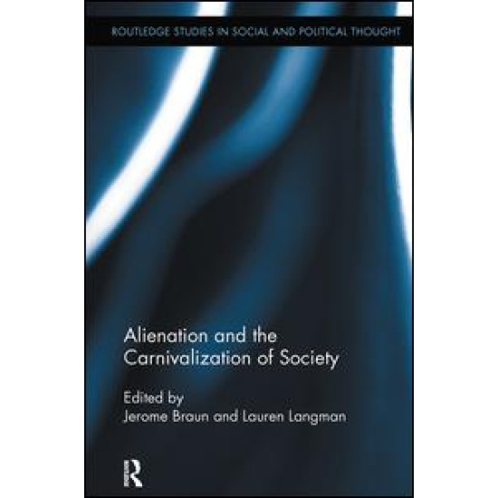 Alienation and the Carnivalization of Society Alienation and the Carnivalization of Society