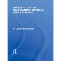 An Essay on the Civilisations of India, China and Japan