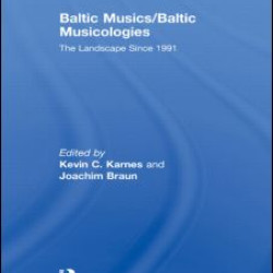 Baltic Musics/Baltic Musicologies