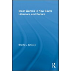 Black Women in New South Literature and Culture