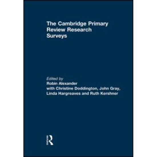 The Cambridge Primary Review Research Surveys The Cambridge Primary Review Research Surveys