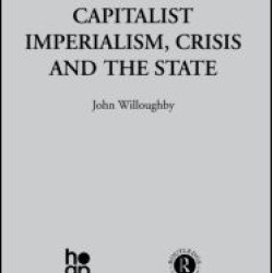 Capitalist Imperialism, Crisis and the State