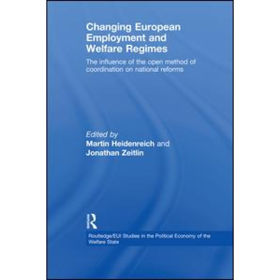 Changing European Employment and Welfare Regimes