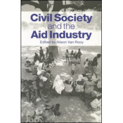 Civil Society and the Aid Industry Civil Society and the Aid Industry