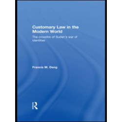 Customary Law in the Modern World Customary Law in the Modern World