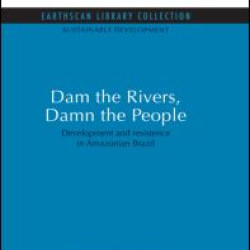Dam the Rivers, Damn the People Dam the Rivers, Damn the People