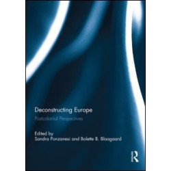 Deconstructing Europe Deconstructing Europe