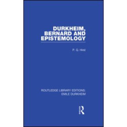 Durkheim, Bernard and Epistemology Durkheim, Bernard and Epistemology