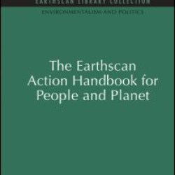 The Earthscan Action Handbook for People and Planet The Earthscan Action Handbook for People and Planet