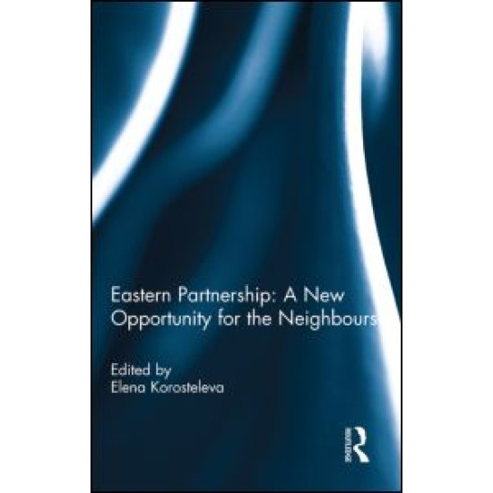 Eastern Partnership: A New Opportunity for the Neighbours?