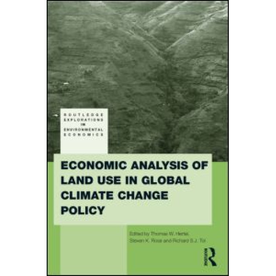 Economic Analysis of Land Use in Global Climate Change Policy Economic Analysis of Land Use in Global Climate Change Policy